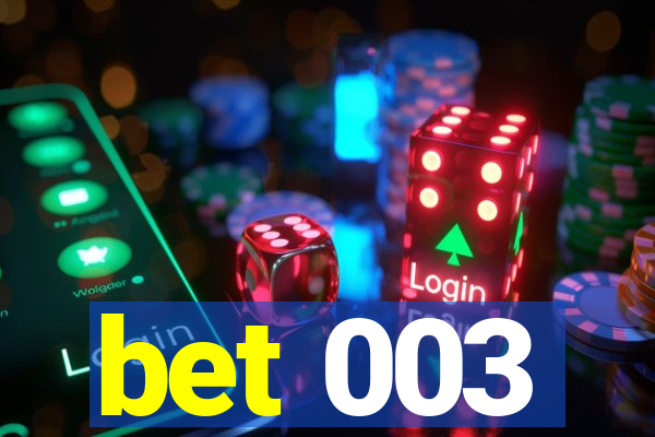 bet 003